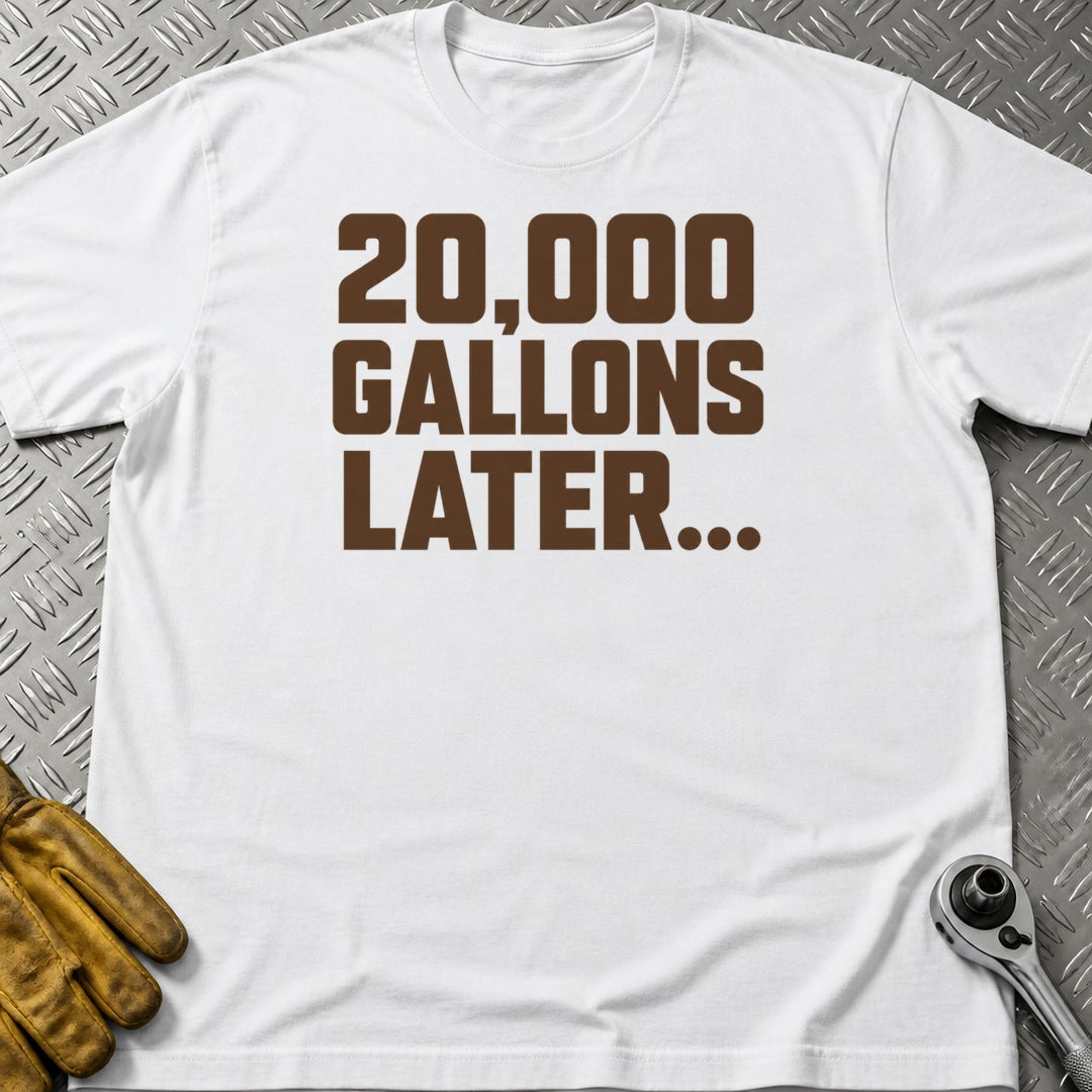 20,000 Gallons t-shirt flat lay