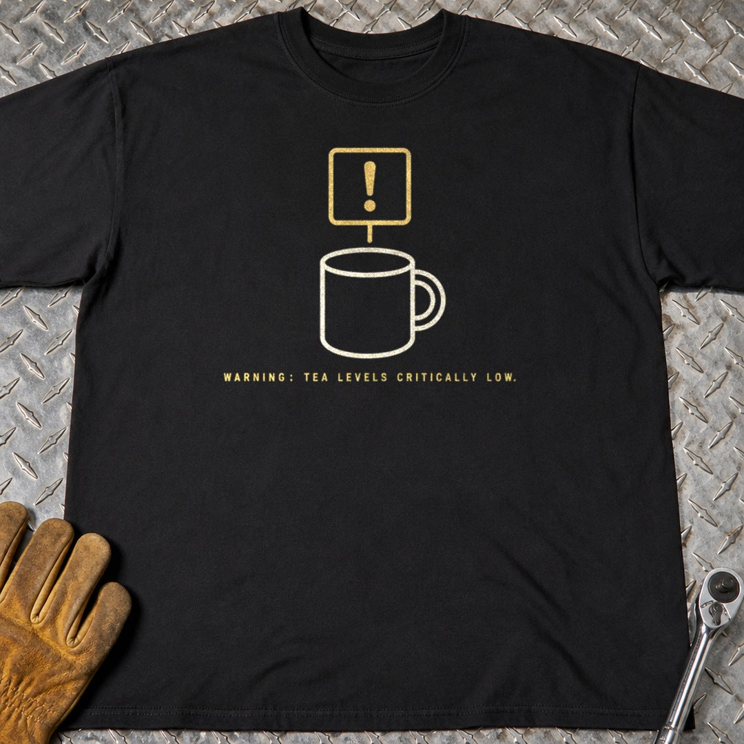 Tea Levels Critical t-shirt flat lay