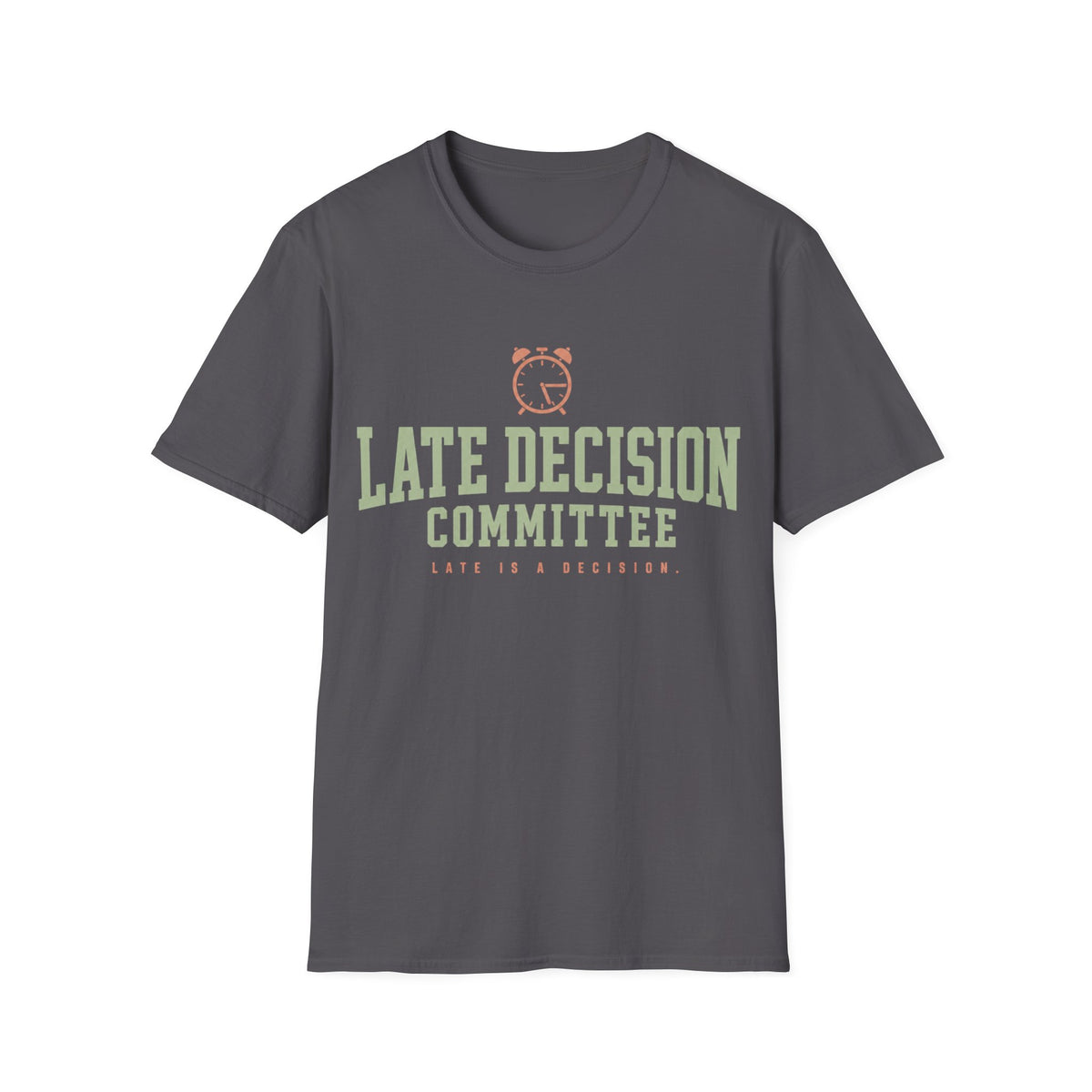 Late Decision
