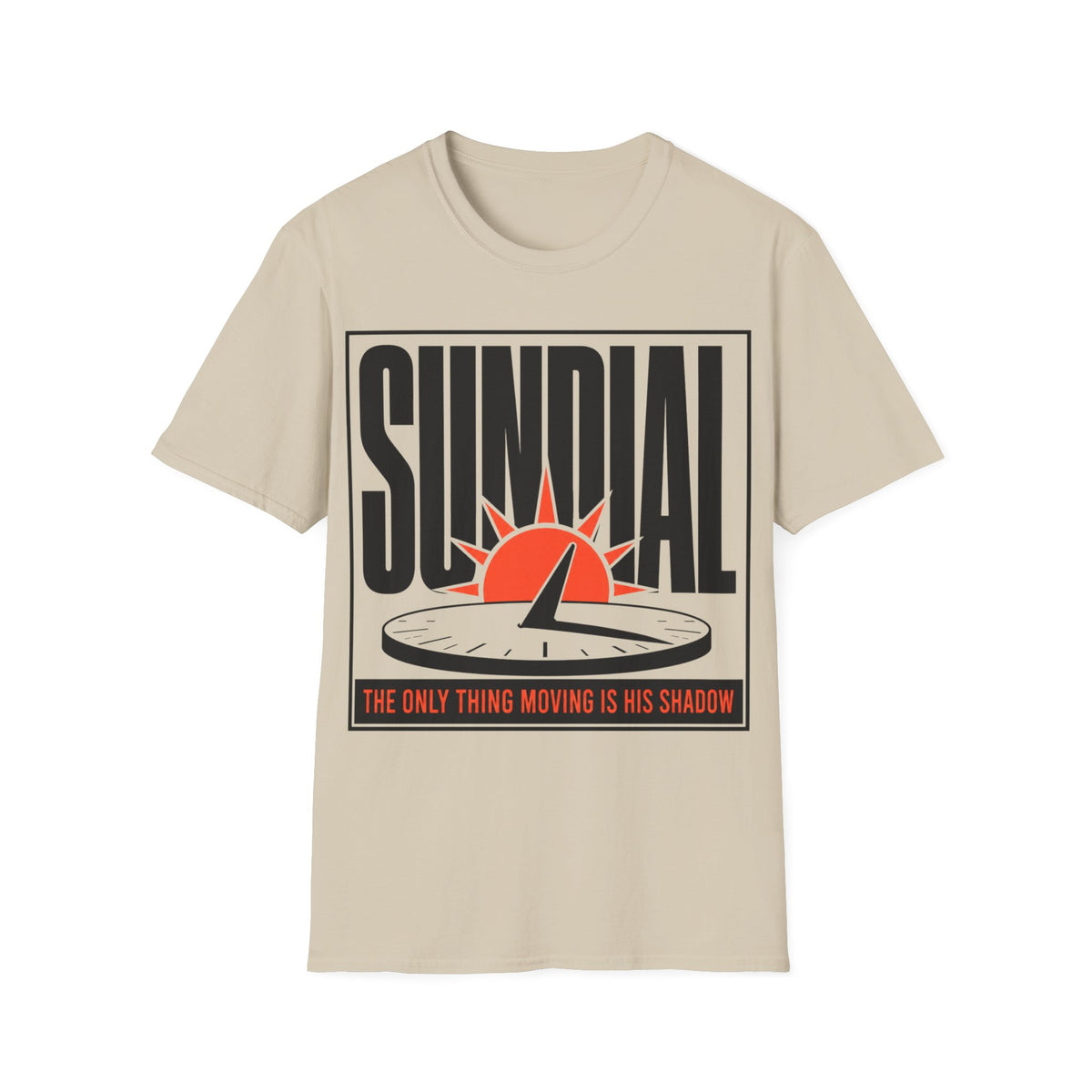 Sun Dial funny UK trade t-shirt design — you could set your watch by how little he shifts — Site Banter Co (product photo)