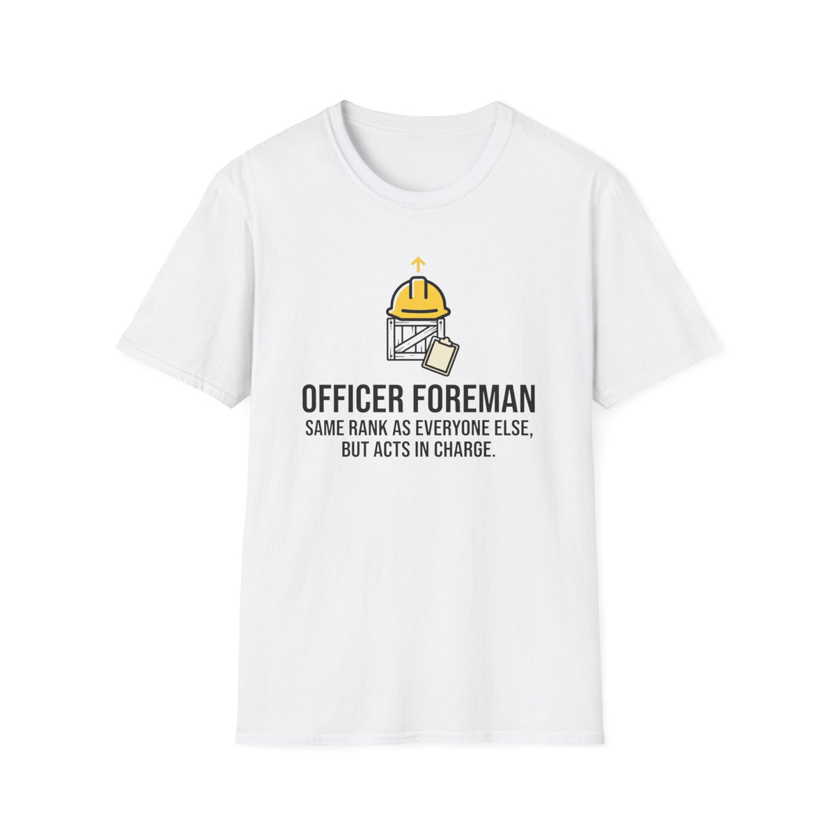 Office Forman funny UK trade t-shirt design — self-installed middle management, no paperwork to back it up — Site Banter Co