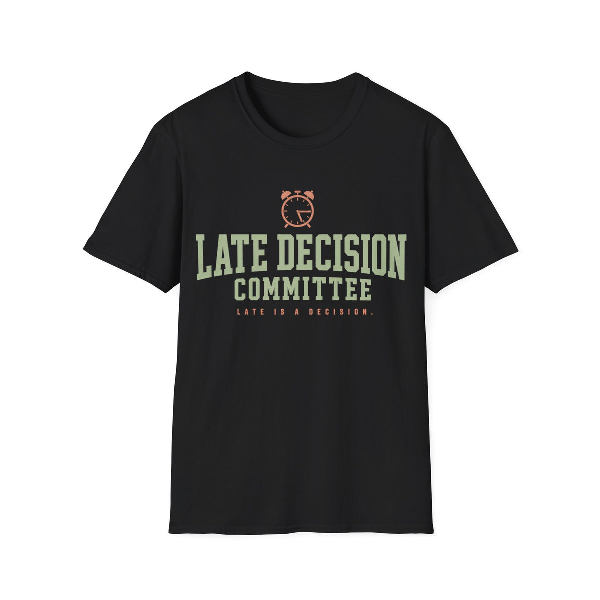 Late Decision