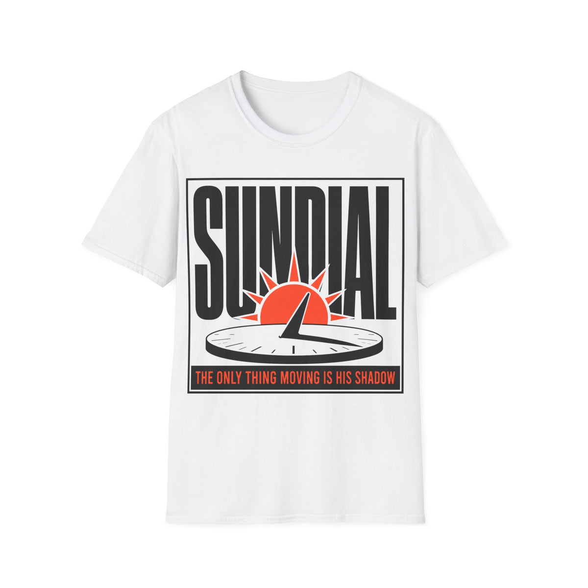 Sun Dial funny UK trade t-shirt design — you could set your watch by how little he shifts — Site Banter Co