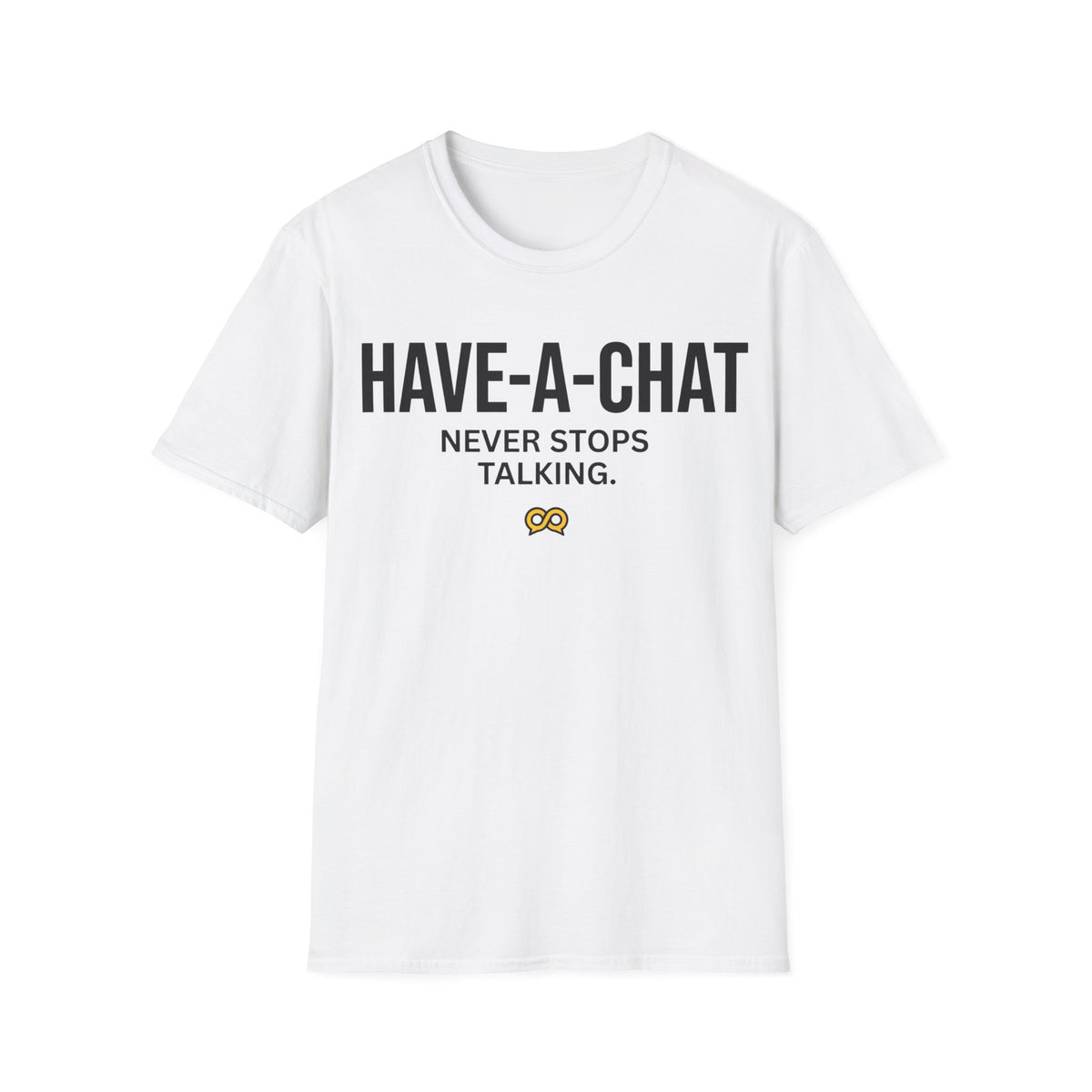 Have a Chat funny UK trade t-shirt — Site Banter Co