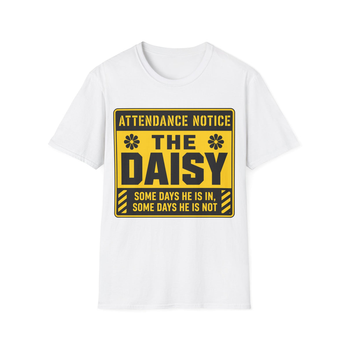 Daisy funny UK trade t-shirt design — attendance is a genuine 50/50, and nobody's cracked the pattern — Site Banter Co