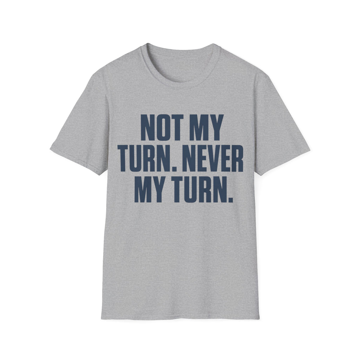 Not My Turn