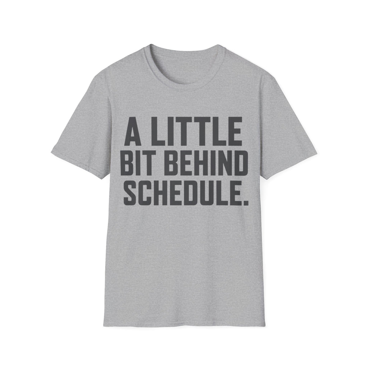 Behind Schedule
