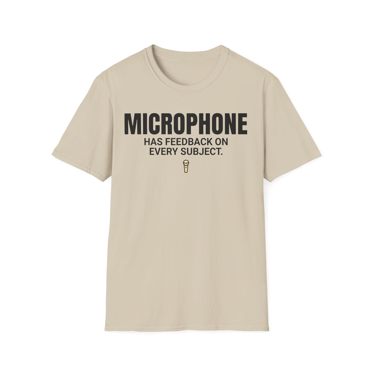 Microphone funny UK trade t-shirt design — an opinion on every job, every decision, every single day — Site Banter Co