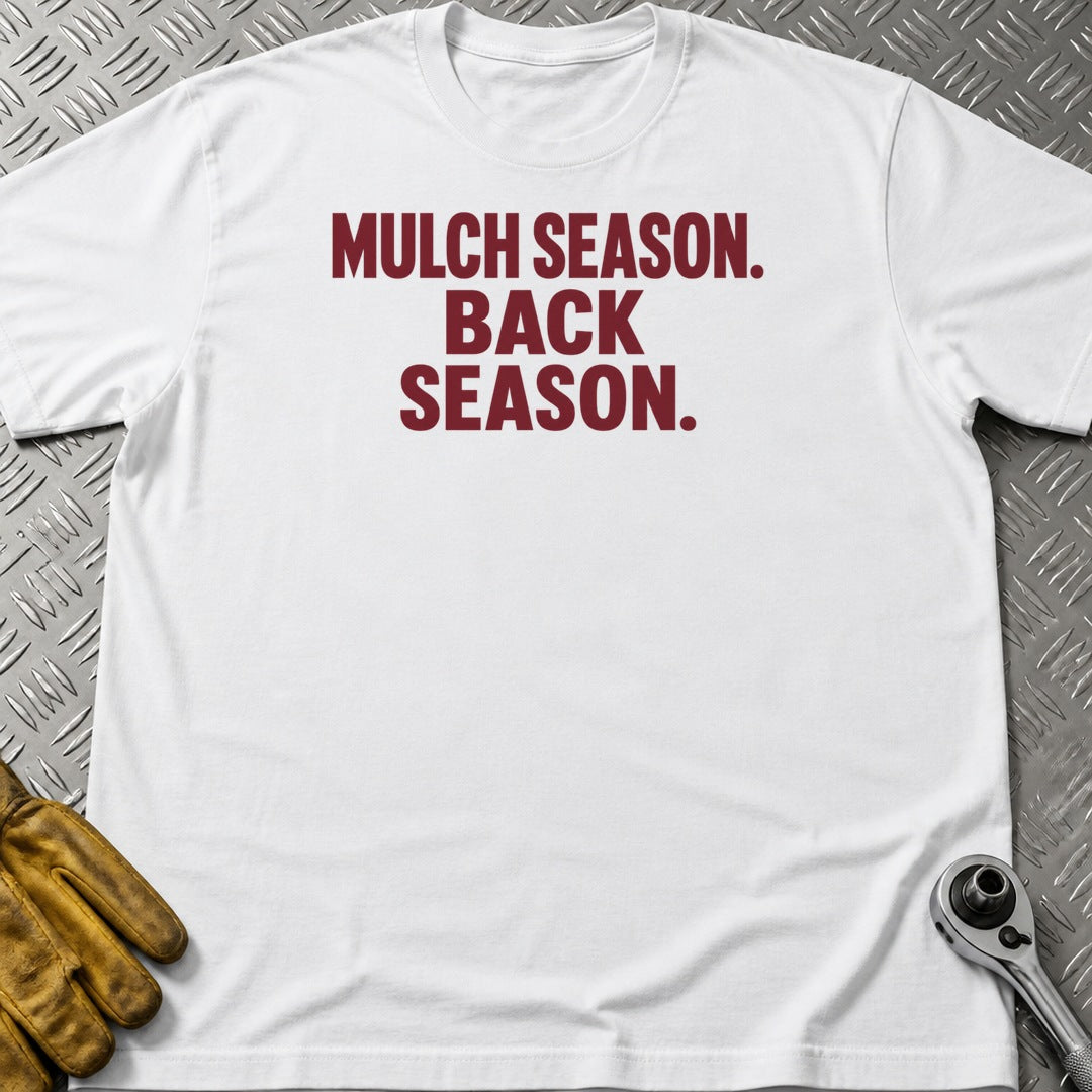 Mulch Season t-shirt flat lay