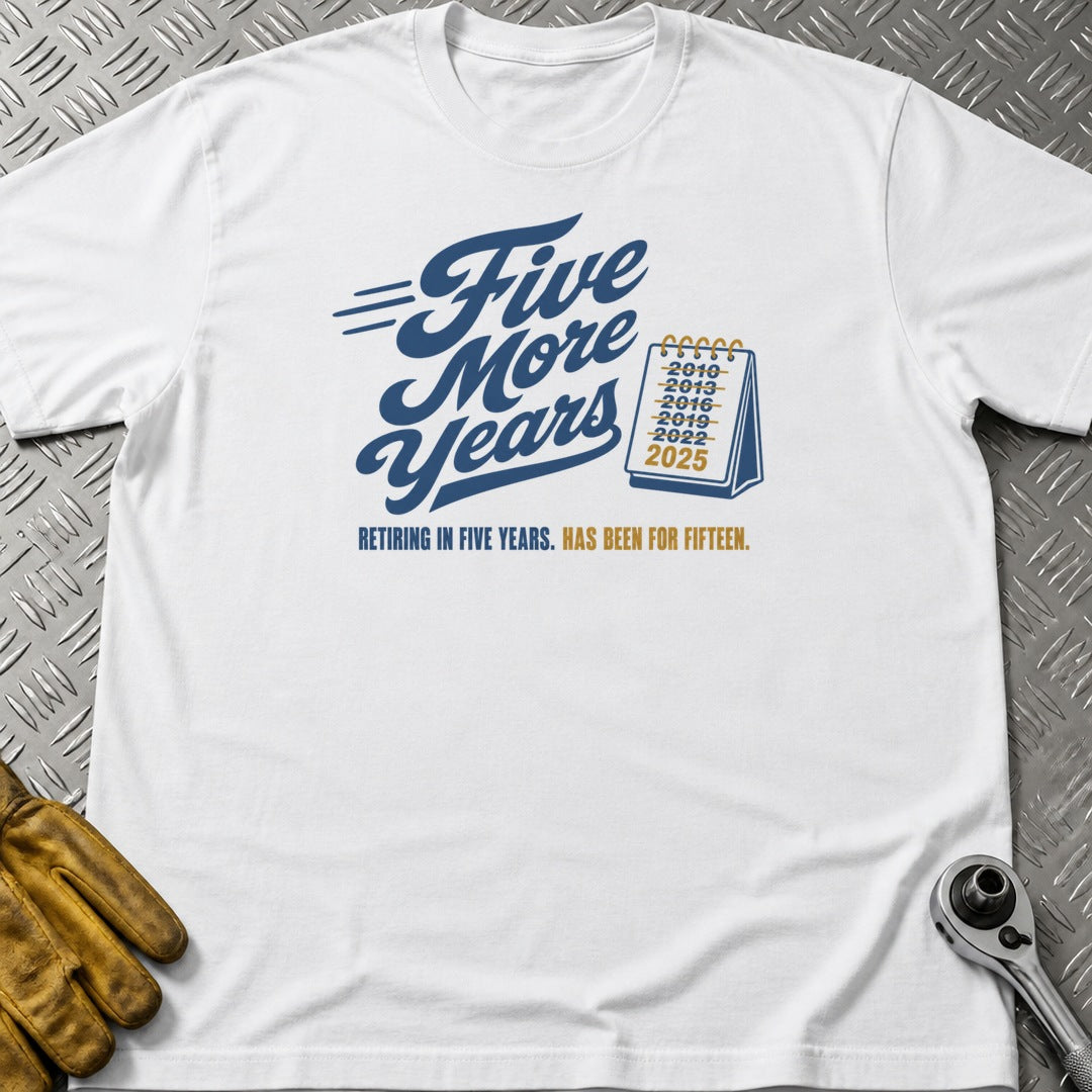 Five More Years t-shirt flat lay