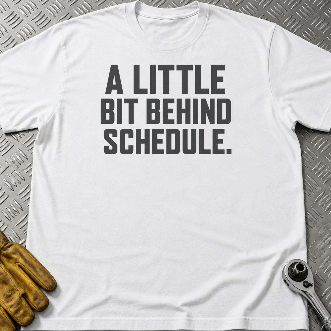 Behind Schedule t-shirt flat lay