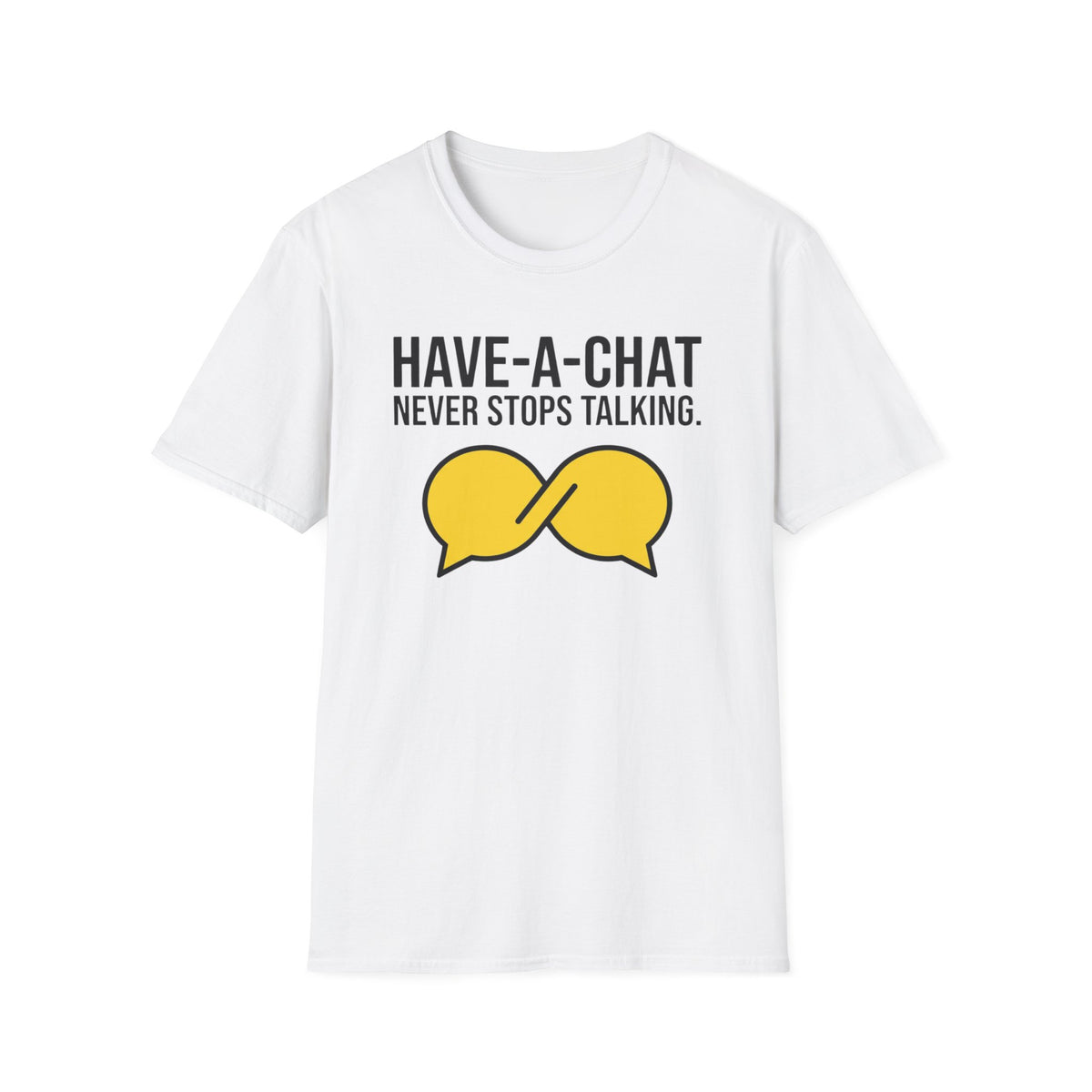 Have a Chat funny UK trade t-shirt design — the job's moved on, he hasn't finished the story — Site Banter Co
