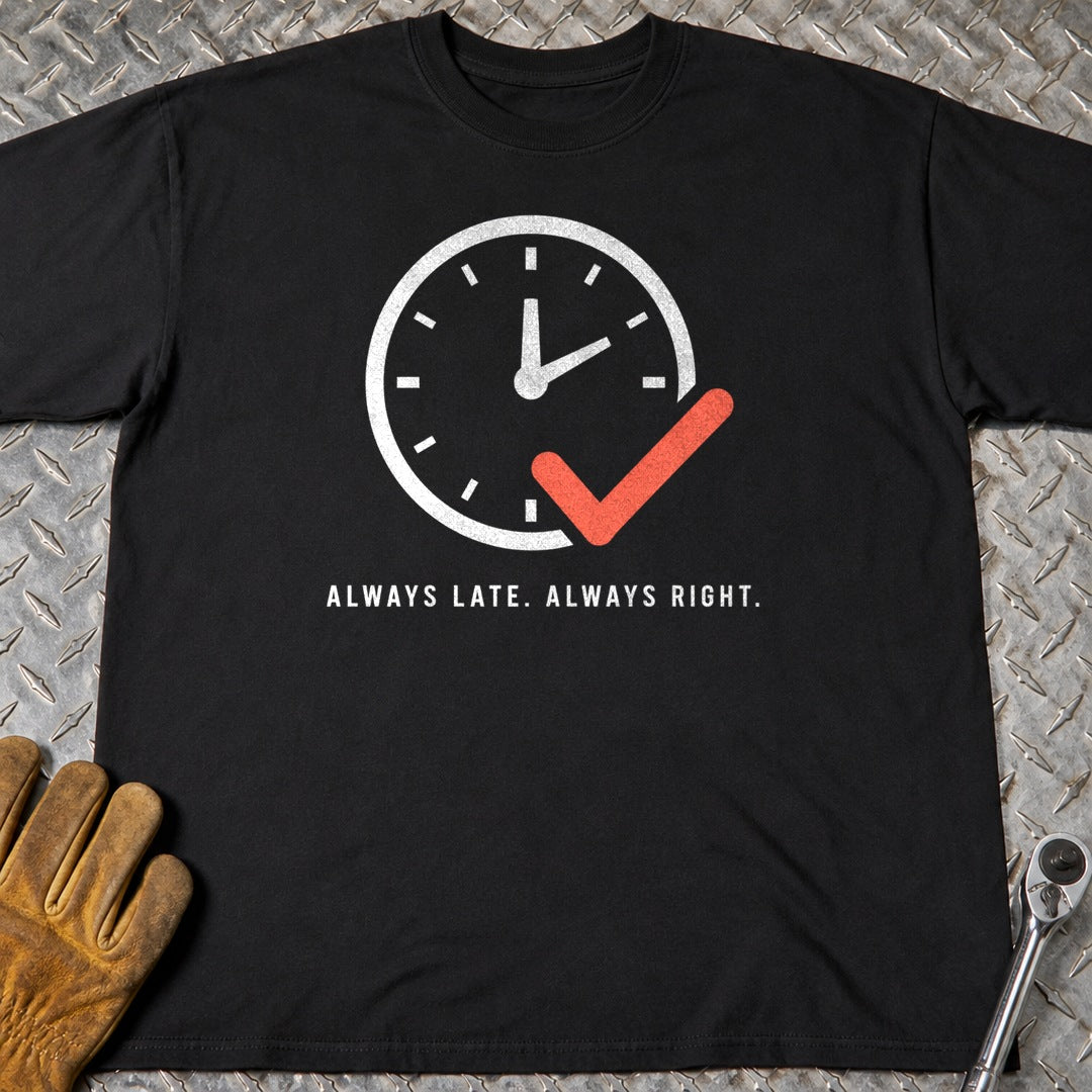 Late But Right t-shirt flat lay