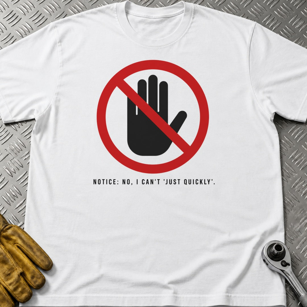 Can't Just Quickly t-shirt flat lay