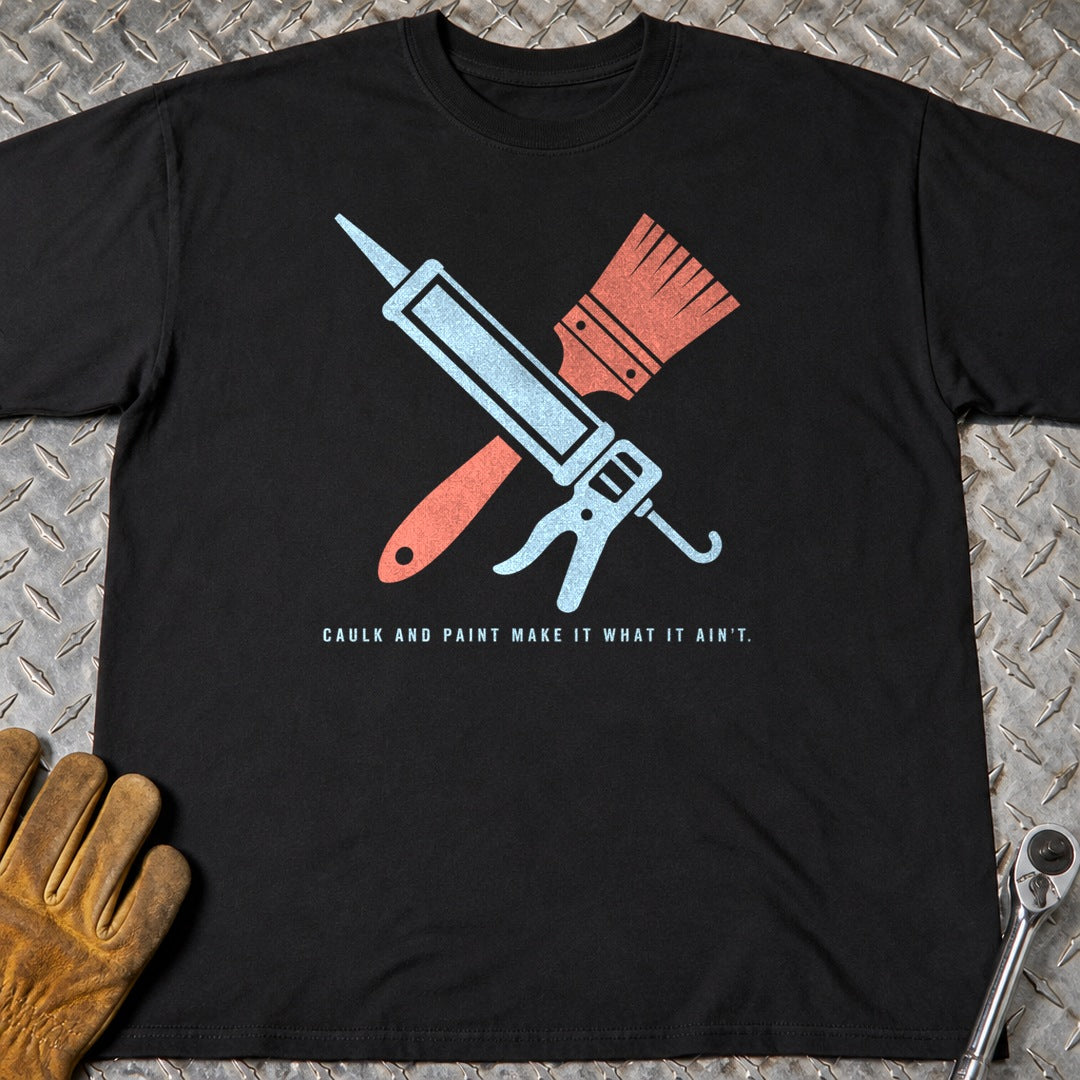 Caulk And Paint t-shirt flat lay