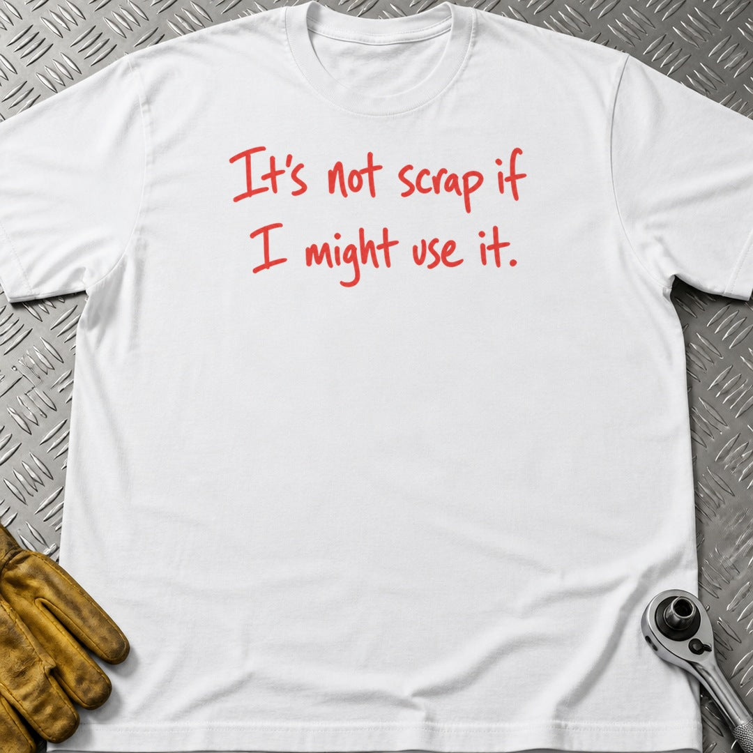 Not Scrap If t-shirt flat lay