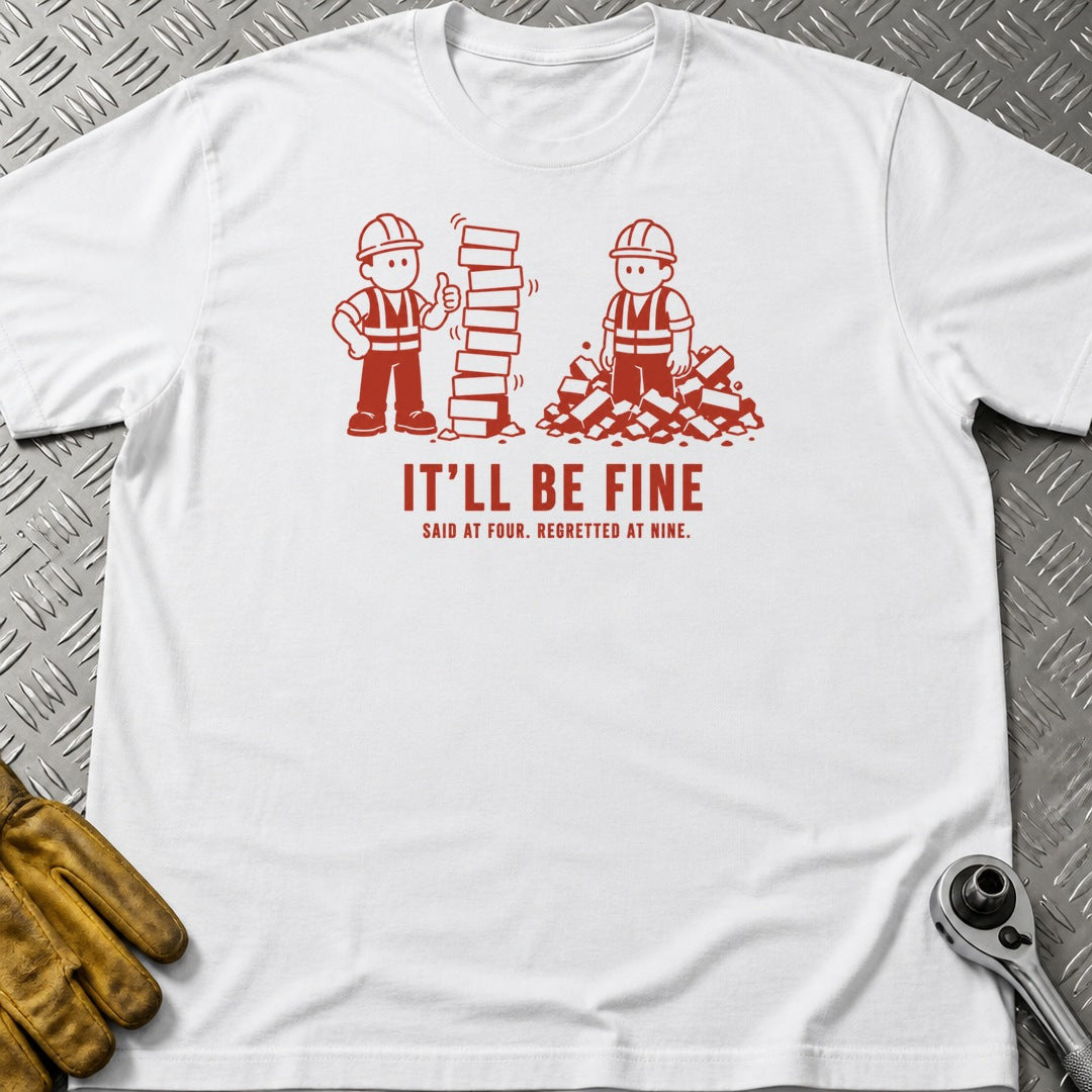 It'll Be Fine t-shirt flat lay