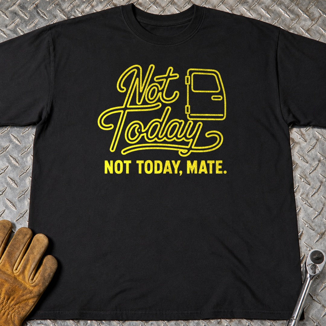 Not Today t-shirt flat lay