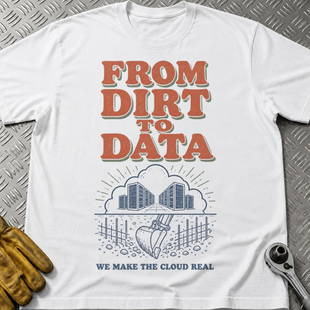 Dirt to Data t-shirt flat lay