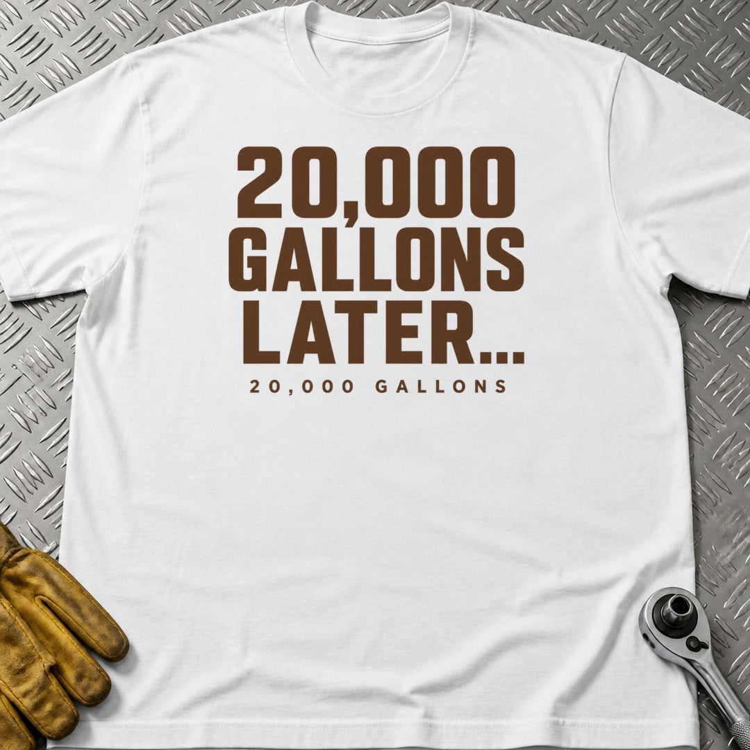 20,000 Gallons t-shirt flat lay