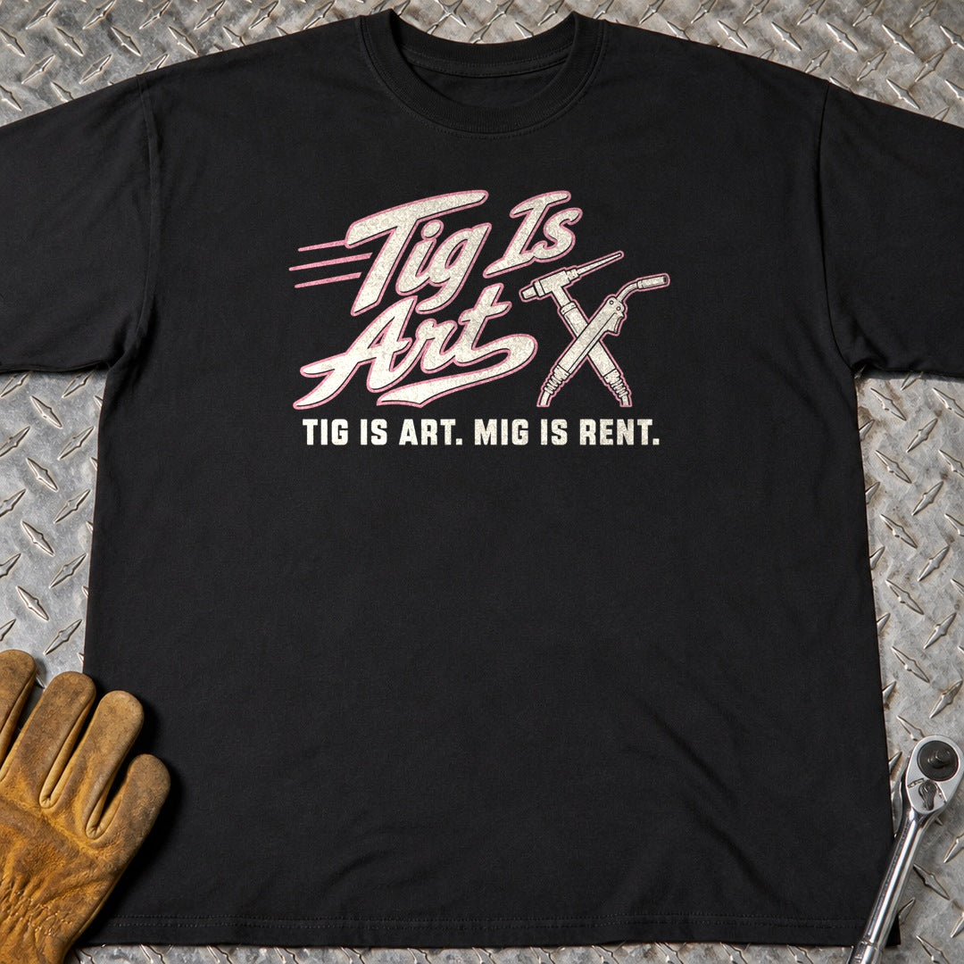 TIG Is Art t-shirt flat lay